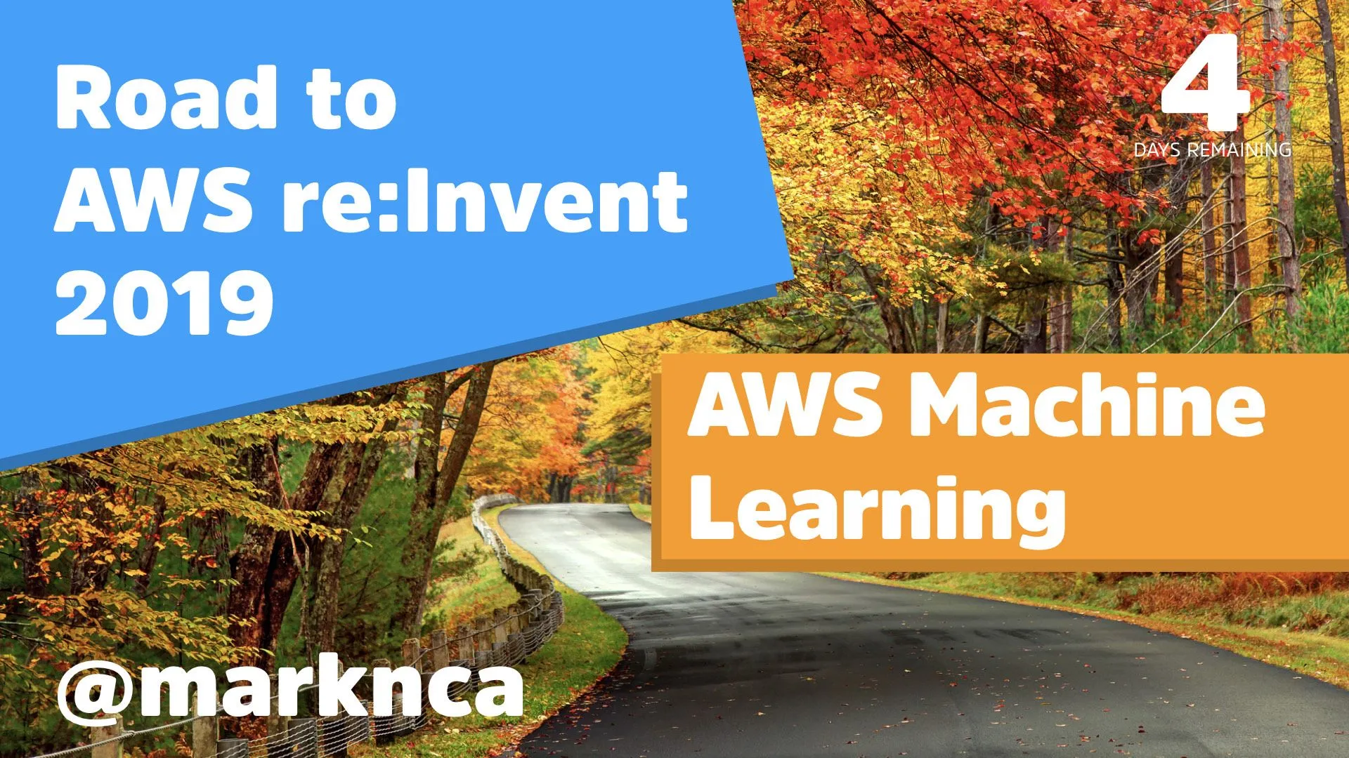 Road to re:Invent - AWS Machine Learning