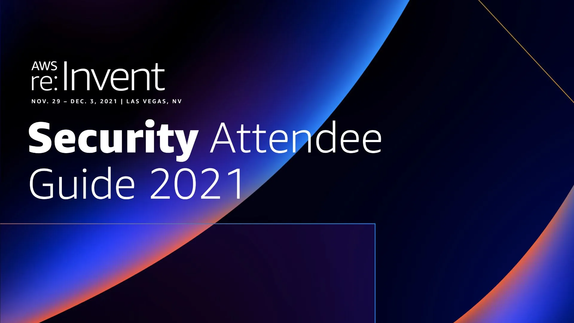 AWS re:Invent Security Attendee Guide 2021