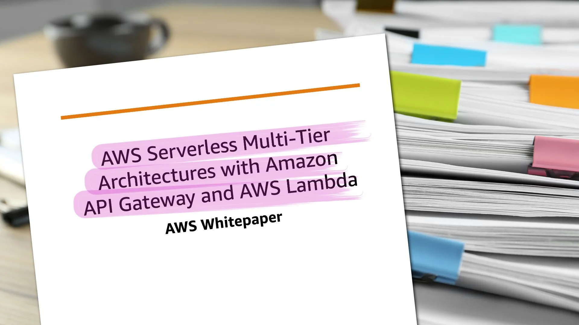 AWS Serverless Multi-Tier Architectures with Amazon API Gateway and AWS Lambda